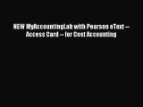 [PDF Download] NEW MyAccountingLab with Pearson eText -- Access Card -- for Cost Accounting