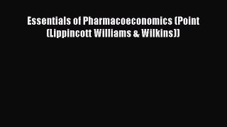 [PDF Download] Essentials of Pharmacoeconomics (Point (Lippincott Williams & Wilkins)) [Download]