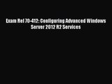 [PDF Download] Exam Ref 70-412: Configuring Advanced Windows Server 2012 R2 Services [PDF]