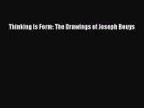 [PDF Download] Thinking Is Form: The Drawings of Joseph Beuys [Download] Full Ebook