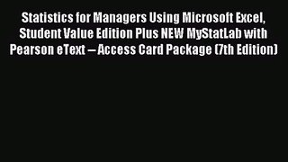 [PDF Download] Statistics for Managers Using Microsoft Excel Student Value Edition Plus NEW
