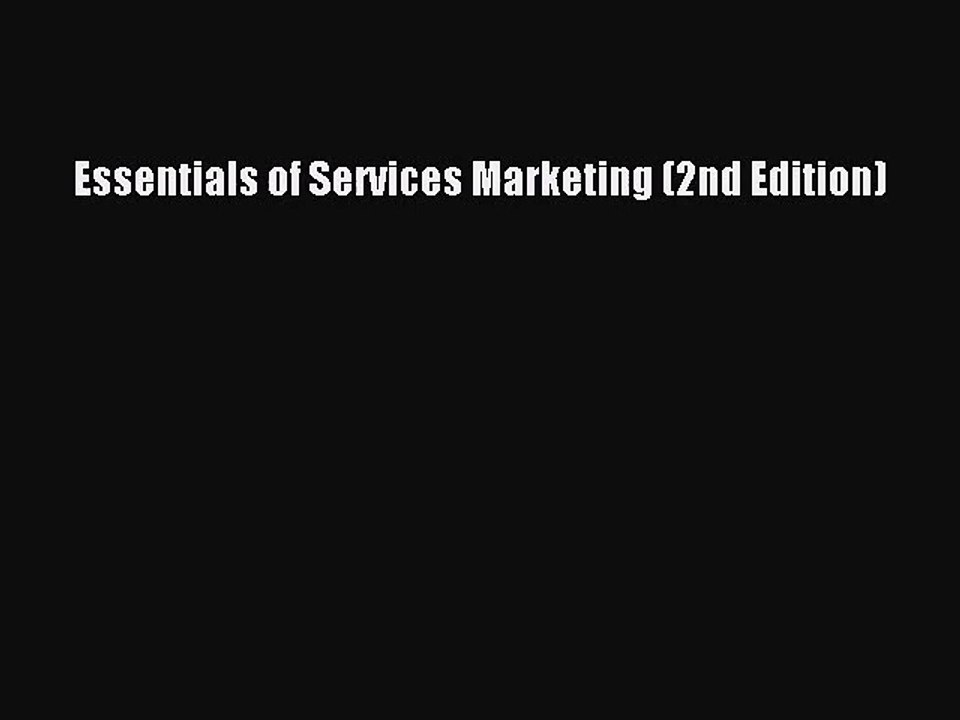 [PDF Download] Essentials of Services Marketing (2nd Edition) [Read] Full Ebook