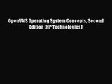 [PDF Download] OpenVMS Operating System Concepts Second Edition (HP Technologies) [PDF] Full