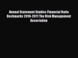 Read Annual Statement Studies Financial Ratio Bechmarks 2010-2011 The Risk Management Association