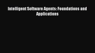 [PDF Download] Intelligent Software Agents: Foundations and Applications [Download] Full Ebook