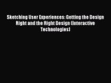 [PDF Download] Sketching User Experiences: Getting the Design Right and the Right Design (Interactive