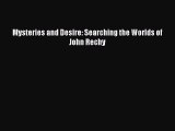 [PDF Download] Mysteries and Desire: Searching the Worlds of John Rechy [Read] Full Ebook