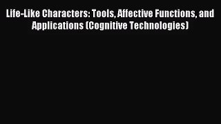 [PDF Download] Life-Like Characters: Tools Affective Functions and Applications (Cognitive