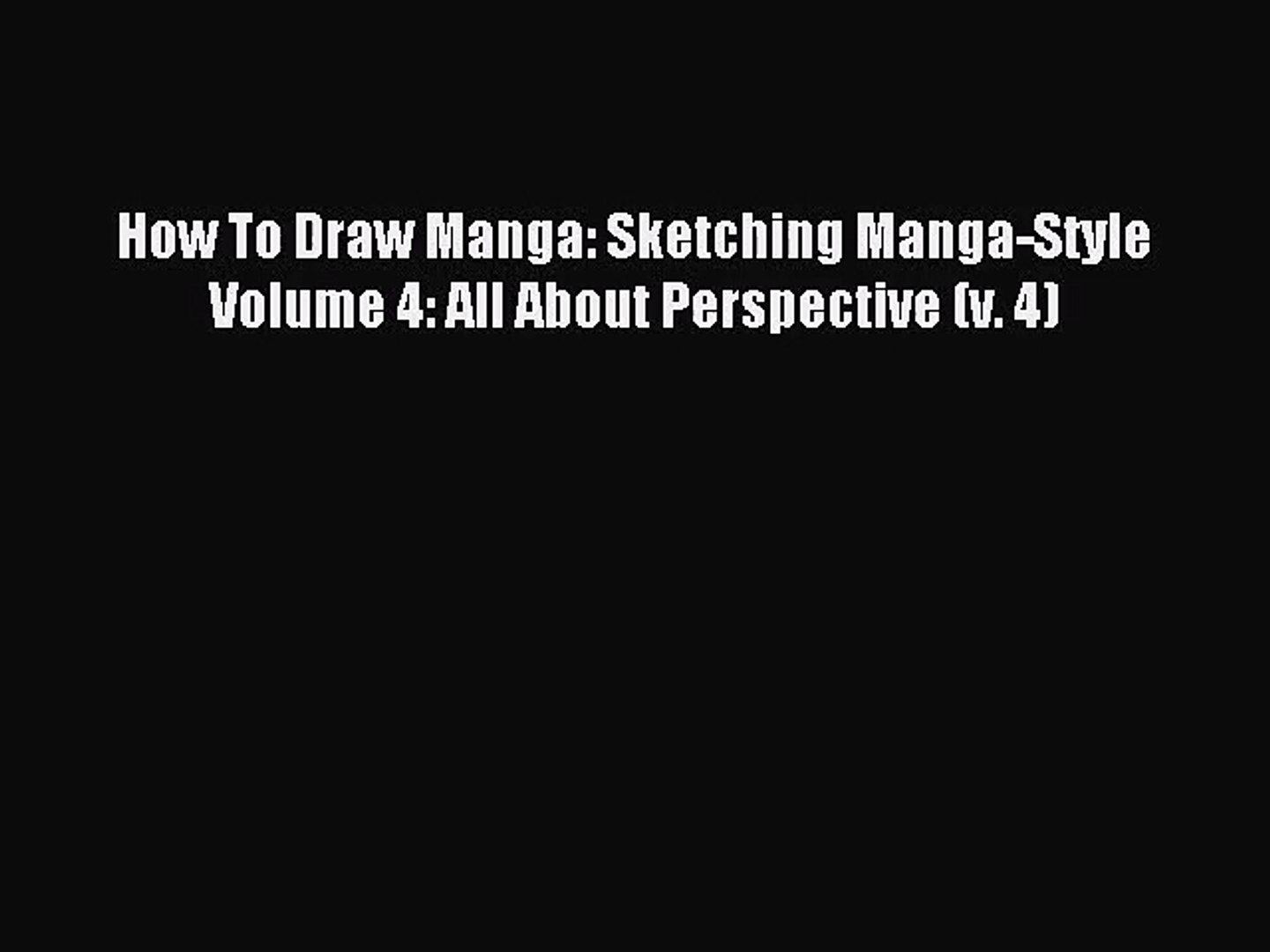 Sketching Manga-Style Volume 1 Sketching As Composition Planning How To Draw Manga