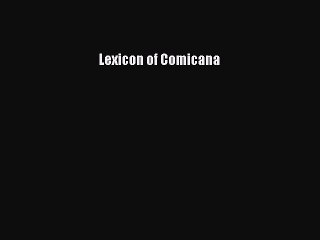 [PDF Download] Lexicon of Comicana [PDF] Online