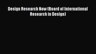 [PDF Download] Design Research Now (Board of International Research in Design) [PDF] Online