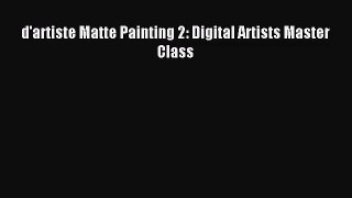 [PDF Download] d'artiste Matte Painting 2: Digital Artists Master Class [PDF] Full Ebook
