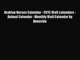 [PDF Download] Arabian Horses Calendar - 2015 Wall calendars - Animal Calendar - Monthly Wall