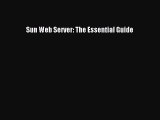 [PDF Download] Sun Web Server: The Essential Guide [Download] Online