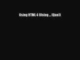 [PDF Download] Using HTML 4 (Using ... (Que)) [PDF] Full Ebook