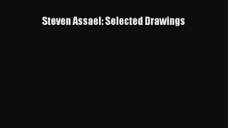 [PDF Download] Steven Assael: Selected Drawings [Download] Full Ebook