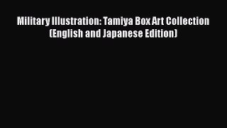 [PDF Download] Military Illustration: Tamiya Box Art Collection (English and Japanese Edition)
