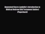 Annotated Key to Lambdin's Introduction to Biblical Hebrew (Old Testament Guides) (Paperback)