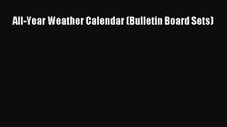[PDF Download] All-Year Weather Calendar (Bulletin Board Sets) [Download] Full Ebook