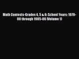 PDF Download Math Contests-Grades 4 5 & 6: School Years: 1979-80 through 1985-86 (Volume 1)