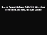 Nicosia Cyprus City Travel Guide 2013: Attractions Restaurants and More... (DBH City Guides)