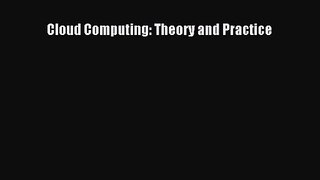 [PDF Download] Cloud Computing: Theory and Practice [Read] Online