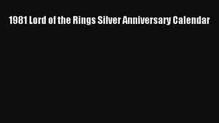 [PDF Download] 1981 Lord of the Rings Silver Anniversary Calendar [Download] Full Ebook