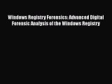 [PDF Download] Windows Registry Forensics: Advanced Digital Forensic Analysis of the Windows