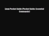 [PDF Download] Linux Pocket Guide (Pocket Guide: Essential Commands) [Download] Full Ebook