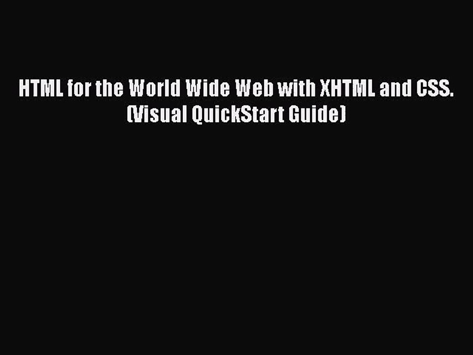 [PDF Download] HTML for the World Wide Web with XHTML and CSS. (Visual QuickStart Guide) [PDF]