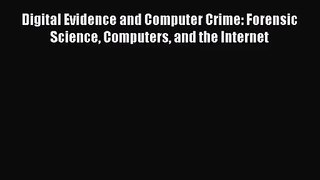 [PDF Download] Digital Evidence and Computer Crime: Forensic Science Computers and the Internet