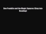 PDF Download Ben Franklin and the Magic Squares (Step into Reading) Download Full Ebook