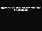 [PDF Download] Apple Pro Training Series: Logic Pro X: Professional Music Production [Download]