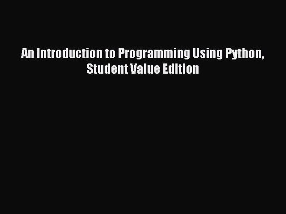 [PDF Download] An Introduction to Programming Using Python Student Value Edition [PDF] Full