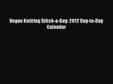 [PDF Download] Vogue Knitting Stitch-a-Day: 2012 Day-to-Day Calendar [PDF] Full Ebook