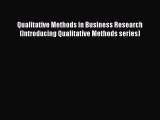 Read Qualitative Methods in Business Research (Introducing Qualitative Methods series) Ebook