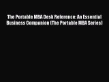 Download The Portable MBA Desk Reference: An Essential Business Companion (The Portable MBA