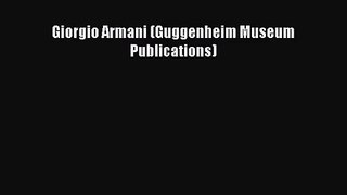 [PDF Download] Giorgio Armani (Guggenheim Museum Publications) [Read] Online