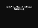 [PDF Download] Giorgio Armani (Guggenheim Museum Publications) [Read] Online