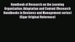 Read Handbook of Research on the Learning Organization: Adaptation and Context (Research Handbooks