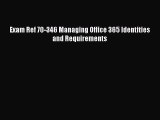 [PDF Download] Exam Ref 70-346 Managing Office 365 Identities and Requirements [Download] Full