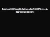 [PDF Download] Audubon 365 Songbirds Calendar 2010 (Picture-A-Day Wall Calendars) [PDF] Online