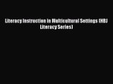 Download Literacy Instruction in Multicultural Settings (HBJ Literacy Series) Ebook Online