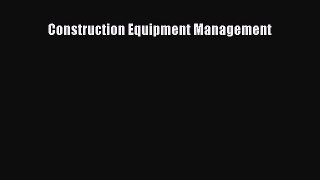 [PDF Download] Construction Equipment Management [PDF] Full Ebook