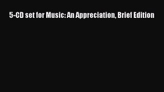 [PDF Download] 5-CD set for Music: An Appreciation Brief Edition [PDF] Full Ebook