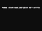 Read Global Studies: Latin America and the Caribbean Ebook Online