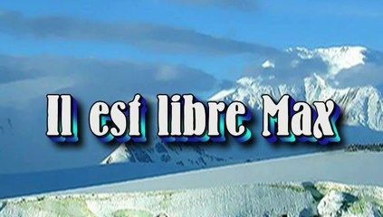 Il est libre Max par Jean Loup