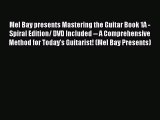 PDF Download Mel Bay presents Mastering the Guitar Book 1A - Spiral Edition/ DVD Included --
