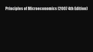 Read Principles of Microeconomics (2007 4th Edition) Ebook Online