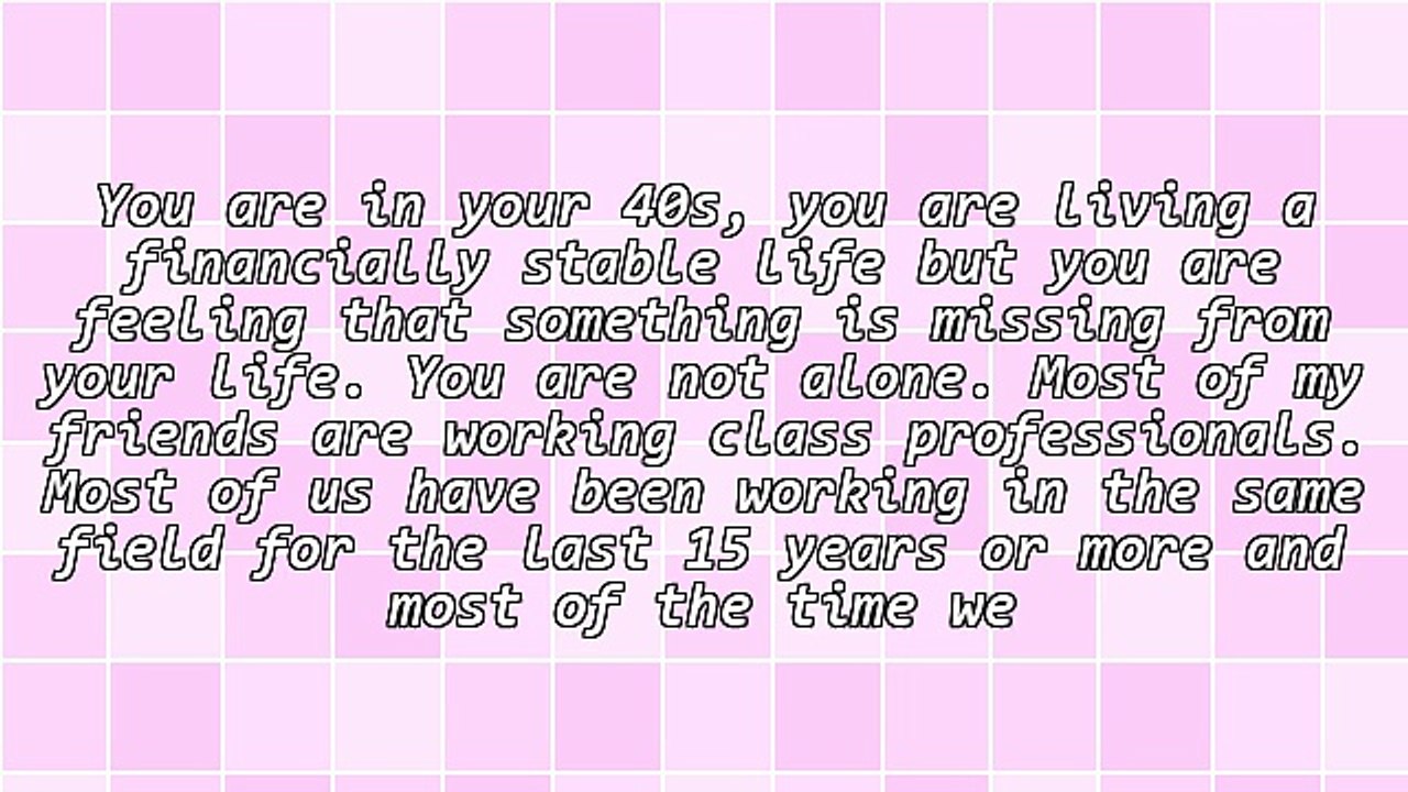 Want to Live Your Dream in Your 40s? You Are Not Alone
